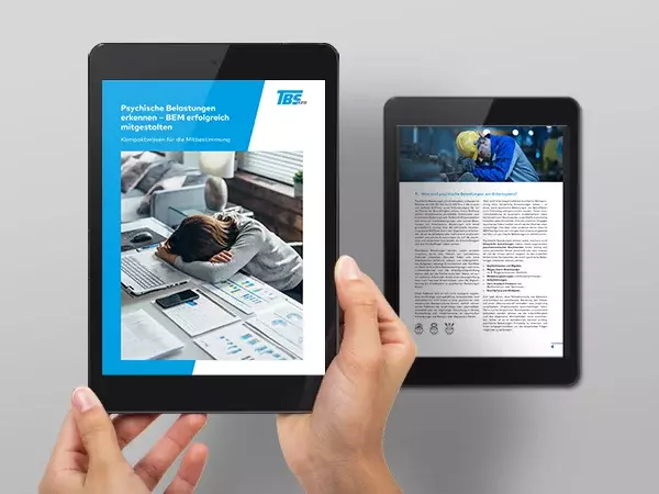 Psychische Belastungen erkennen – BEM erfolgreich mitgestalten Kompaktwissen für die Mitbestimmung Psychische Belastungen erkennen – BEM erfolgreich mitgestalten